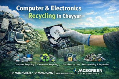 Computer & Electronics Recycling in Cheyyar - JACSGREEN Recycling Pvt Ltd