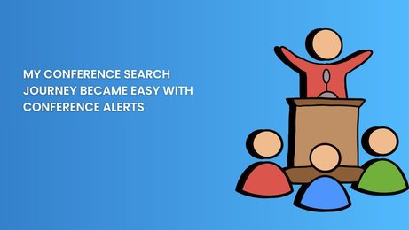 My Conference Search Journey Became Easy with Conference Alerts!